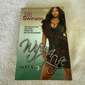 Wifey 4 Life Part 5 by Kiki Swinson Book